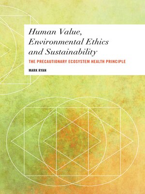 cover image of Human Value, Environmental Ethics and Sustainability
